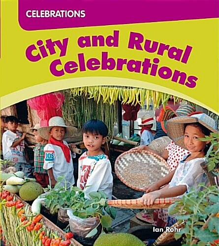 City and Rural Celebrations (Library Binding)