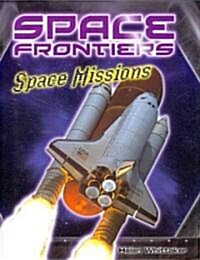 Space Missions (Library Binding)