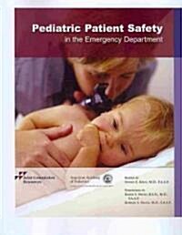 Pediatric Patient Safety in the Emergency Department [With CDROM] (Paperback)