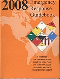 Emergency Response Guidebook 2008 (Paperback, 1st)