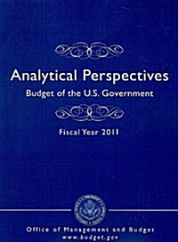 Budget of the U.S. Government Fiscal Year 2011: Analytical Perspectives (Paperback, 2011)