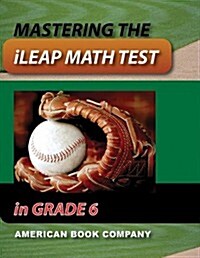 Mastering the ileap Math Test in Grade 6 (Paperback)