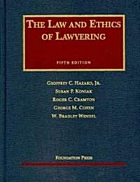 The Law and Ethics of Lawyering (Hardcover, 5)