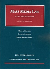 Mass Media Law, Cases and Materials, 2010 Supplement (Paperback, 7th)