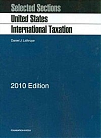 Selected Sections on United States International Taxation, 2010 (Paperback)
