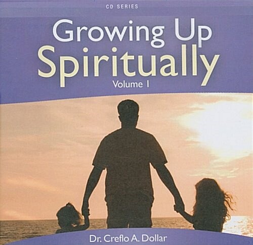 Growing Up Spiritually, Volume 1 (Audio CD)