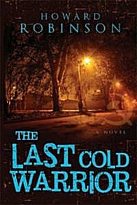 The Last Cold Warrior (Paperback)