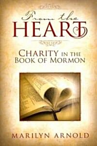 From the Heart: Charity in the Book of Mormon (Paperback)