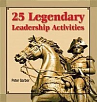 25 Legendary Leadership Activities (Ringbound)