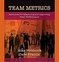 Team Metrics: Resources for Measuring and Improving Team Performance (Ringbound)