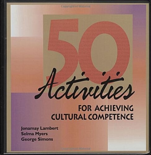 50 Activities for Achieving Cultural Competence (Loose Leaf)