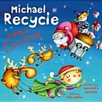 Michael Recycle Saves Christmas (Hardcover)
