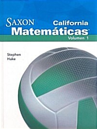 California Saxon Matematicas Intermedias 6, Volume 1 (Hardcover, Libro del Estud)