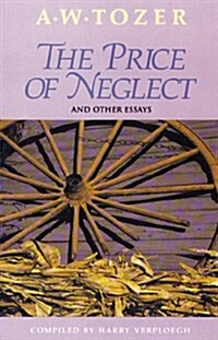 The Price of Neglect and Other Essays (Paperback)