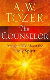 The Counselor: Straight Talk about the Holy Spirit (Paperback)