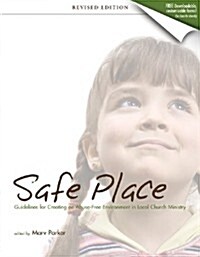 Safe Place: Guidelines for Creating an Abuse-Free Environment in Local Church Ministry (Paperback, Revised)