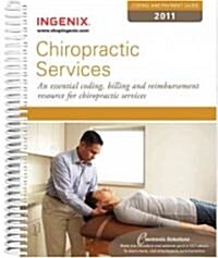 Coding and Payment Guide for Chiropractic Services 2011 (Paperback, 1st, Spiral, Updated)