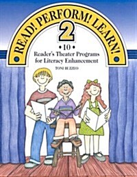 Read! Perform! Learn! 2: 10 Readers Theater Programs for Literacy Enhancement (Paperback)