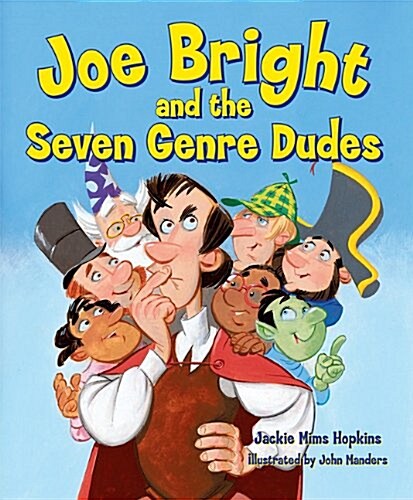 Joe Bright and the Seven Genre Dudes [With Reproducible Lessons] (Hardcover)