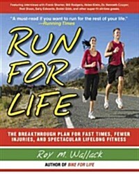 Run for Life: The Anti-Aging, Anti-Injury, Super-Fitness Plan to Keep You Running to 100 (Paperback)