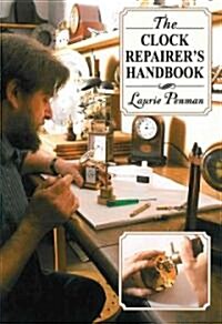 The Clock Repairers Handbook (Paperback)