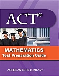 ACT Mathematics Test Preparation Guide (Paperback)