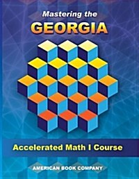 Mastering the Georgia Accelerated Math I Course (Paperback)