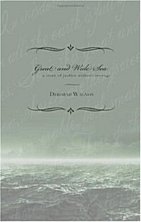 Great and Wide Sea: A Story of Justice Without Revenge (Paperback)