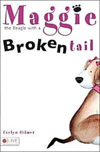 Maggie: The Beagle with a Broken Tail (Paperback)