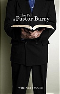 The Fall of Pastor Barry (Paperback)