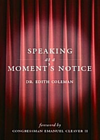 Speaking at a Moments Notice (Paperback)