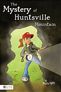 The Mystery of Huntsville Mountain (Paperback)
