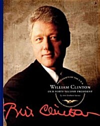 William Clinton: Our Forty-Second President (Library Binding)