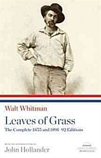Leaves of Grass: The Complete 1855 and 1891-92 Editions: A Library of America Paperback Classic (Paperback)