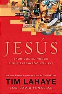 Jesus: Por Que el Mundo Sigue Fascinado Con El? = Jesus = Jesus (Paperback)