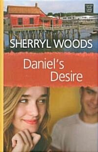 Daniels Desire (Library, Large Print)