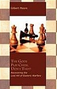 The Gods Play Chess, Dont They? (Hardcover)