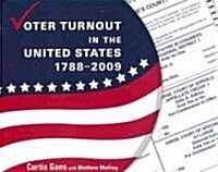 Voter Turnout in the United States 1788-2009 (Hardcover)