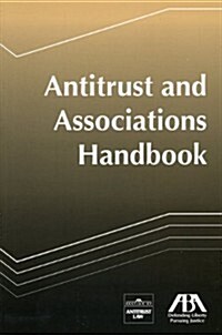 Antitrust and Associations Handbook (Paperback)