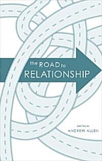 The Road to Relationship (Paperback)
