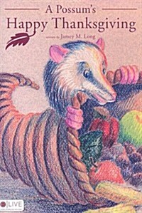 A Possums Happy Thanksgiving (Paperback)