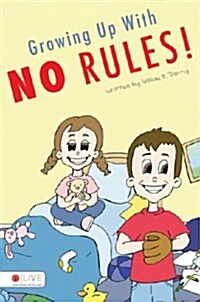 Growing Up with No Rules! (Paperback)