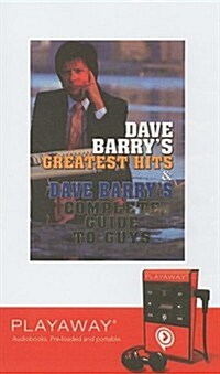 Dave Barrys Greatest Hits & Dave Barrys Complete Guide to Guys [With Headpones] (Pre-Recorded Audio Player)