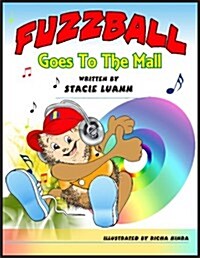 Fuzzball Goes to the Mall (Paperback)