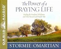The Power of a Praying Life: Finding the Freedom, Wholeness, and True Success God Has for You (Audio CD)