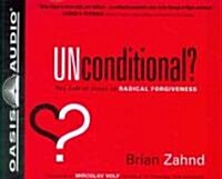 Unconditional?: The Call of Jesus to Radical Forgiveness (Audio CD)