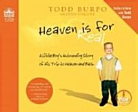 Heaven Is for Real: A Little Boys Astounding Story of His Trip to Heaven and Back (Audio CD)
