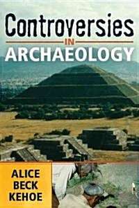 Controversies in Archaeology (Paperback)