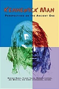 Kennewick Man: Perspectives on the Ancient One (Hardcover)