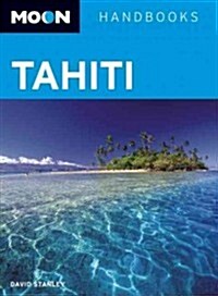 Moon Handbooks Tahiti (Paperback, 7)